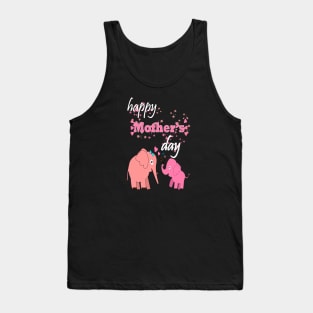 happy mothers day Tank Top